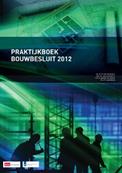 praktijkboek Bouwbesluit 2012